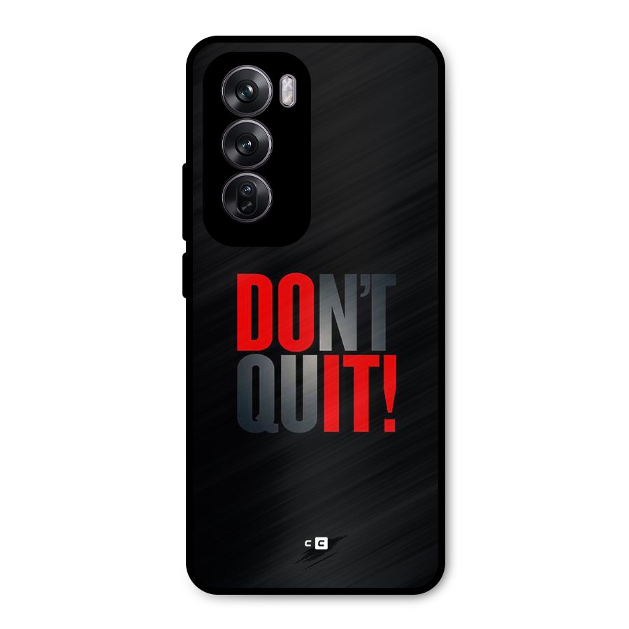 Classic Dont Quit Metal Back Case for Oppo Reno12 Pro