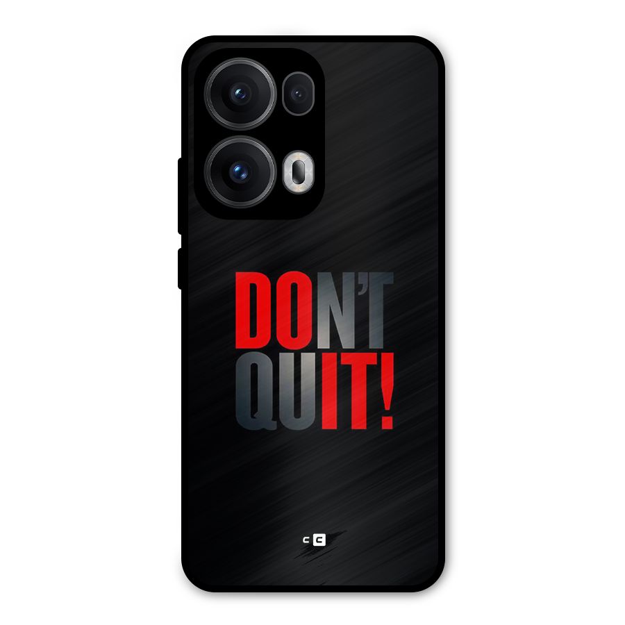 Classic Dont Quit Metal Back Case for Oppo Reno13 Pro