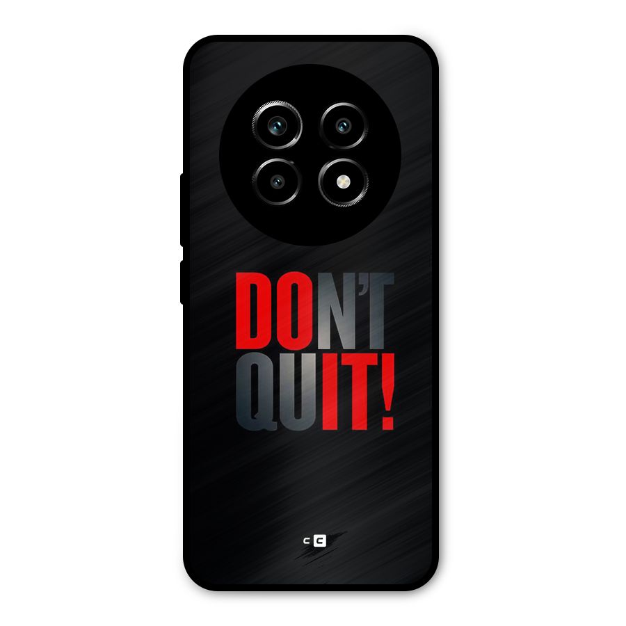 Classic Dont Quit Metal Back Case for Realme 14 Pro Lite