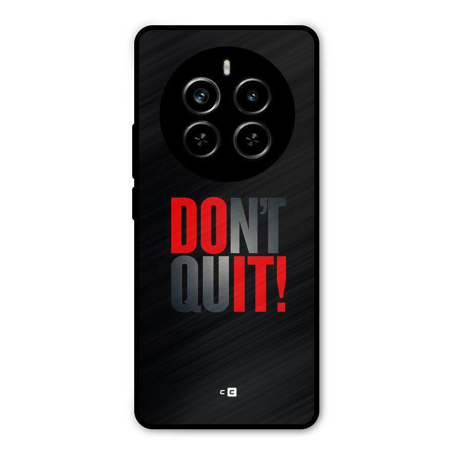 Classic Dont Quit Metal Back Case for Realme P1 Pro