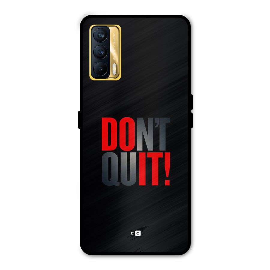 Classic Dont Quit Metal Back Case for Realme X7