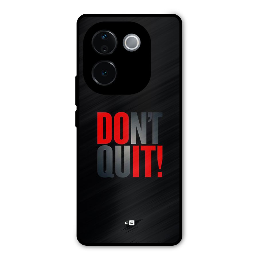 Classic Dont Quit Metal Back Case for Vivo T3 Pro