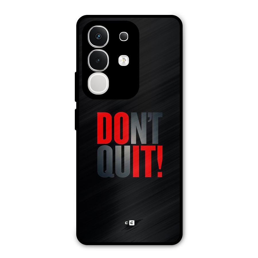 Classic Dont Quit Metal Back Case for Vivo T4x
