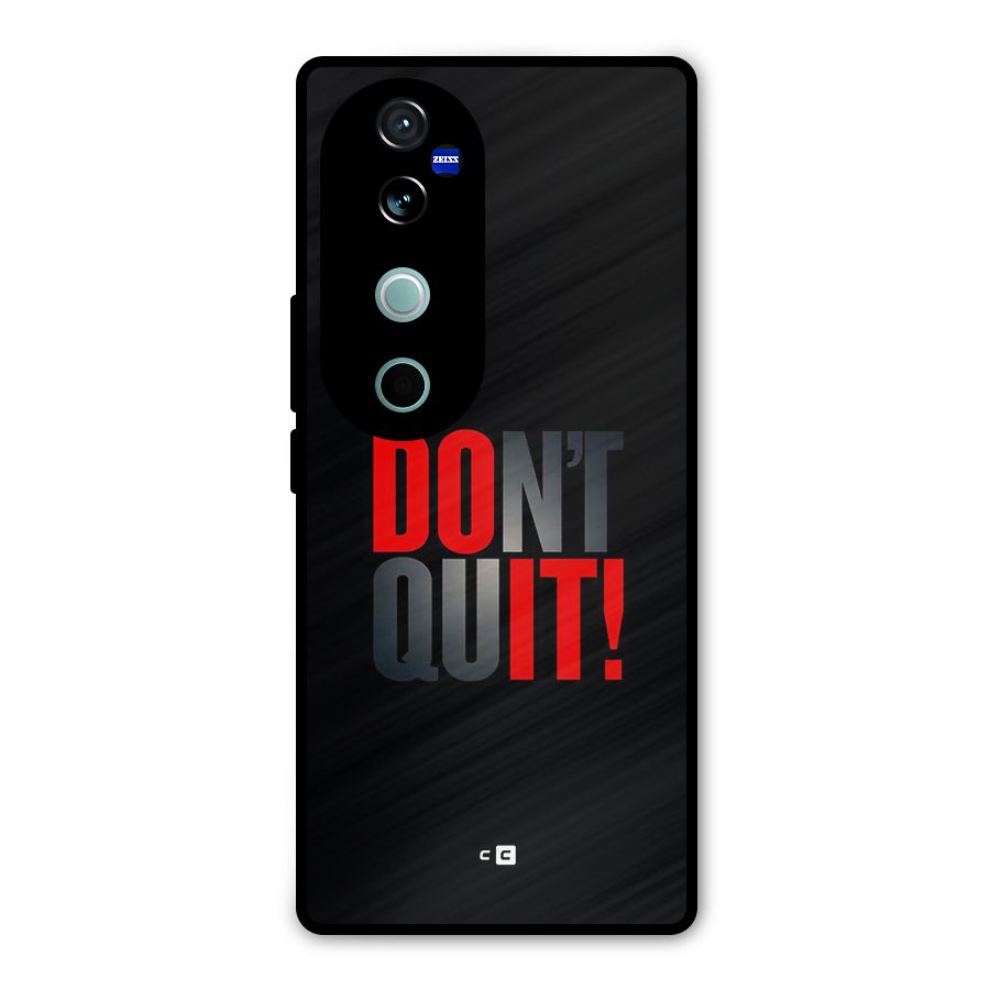 Classic Dont Quit Metal Back Case for Vivo V40
