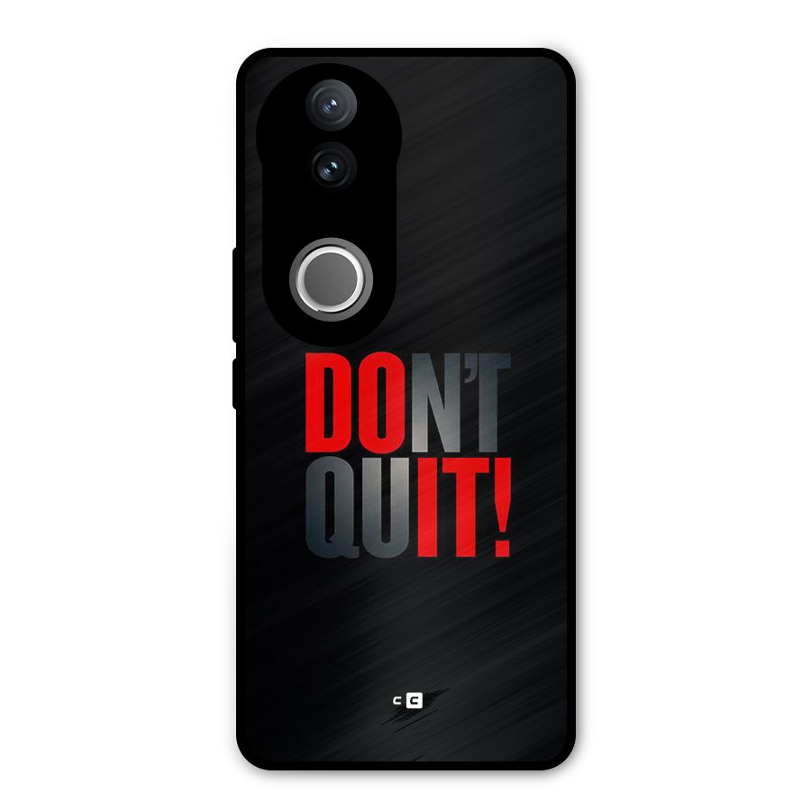 Classic Dont Quit Metal Back Case for Vivo V50e