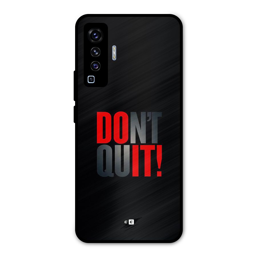 Classic Dont Quit Metal Back Case for Vivo X50