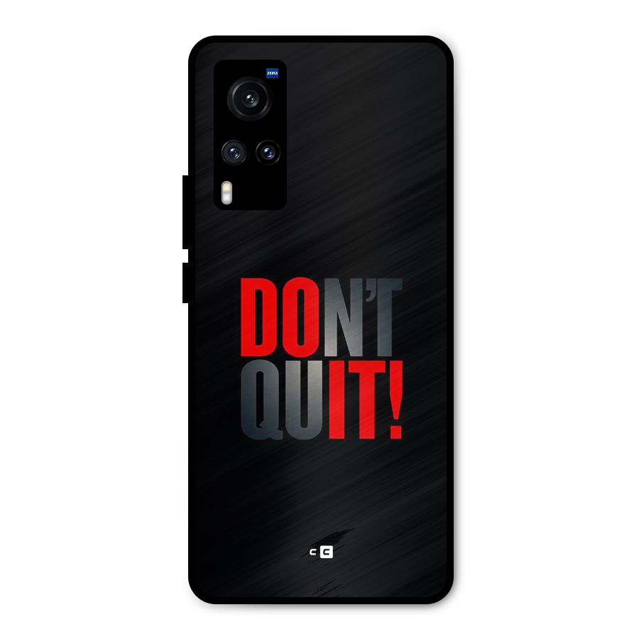 Classic Dont Quit Metal Back Case for Vivo X60