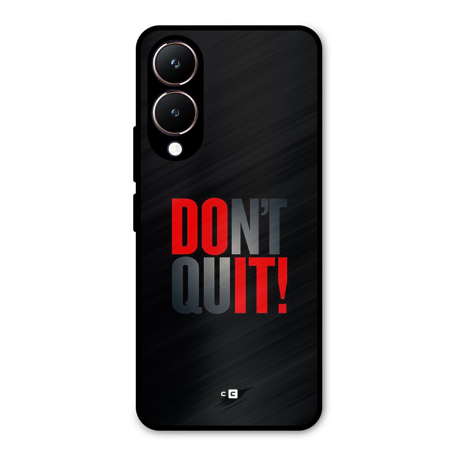Classic Dont Quit Metal Back Case for Vivo Y28