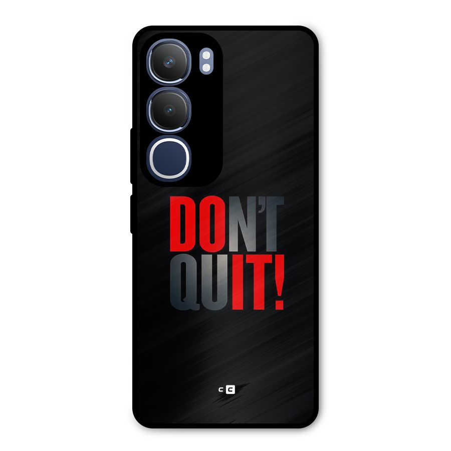Classic Dont Quit Metal Back Case for Vivo Y29