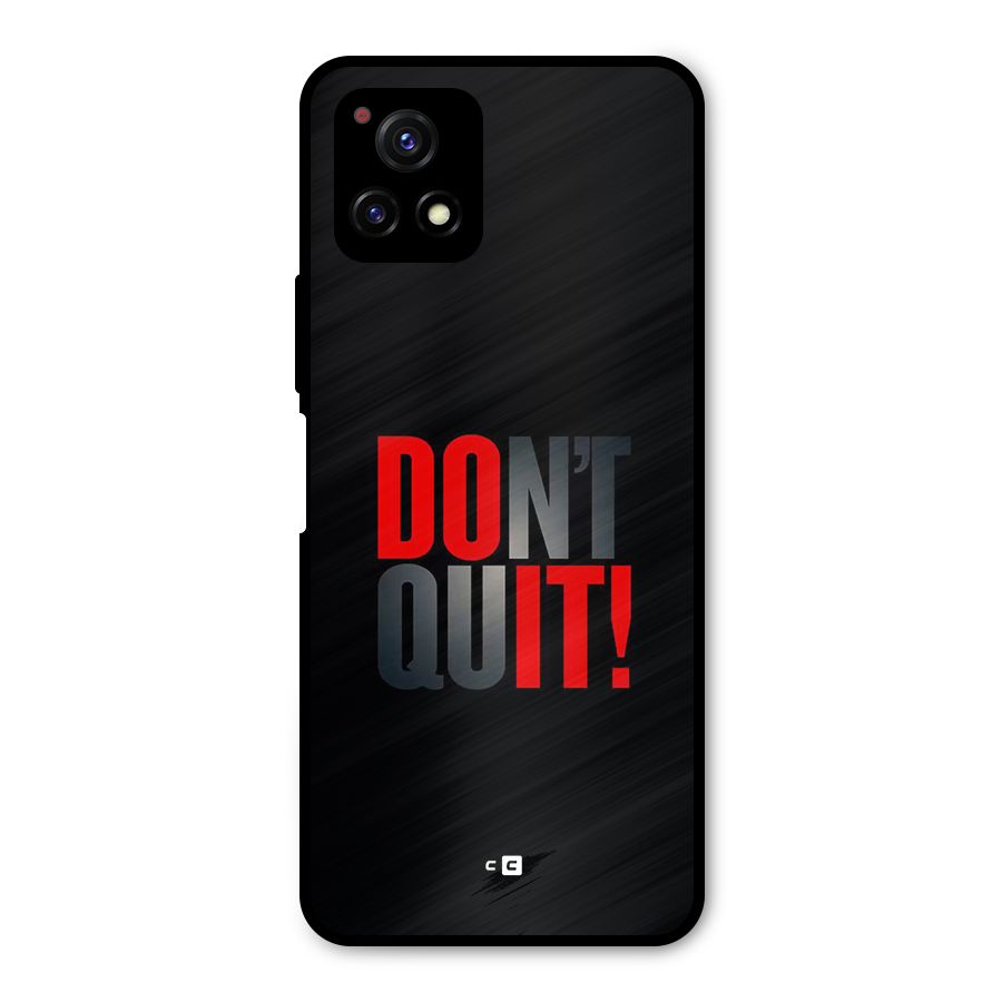 Classic Dont Quit Metal Back Case for Vivo Y72 5G