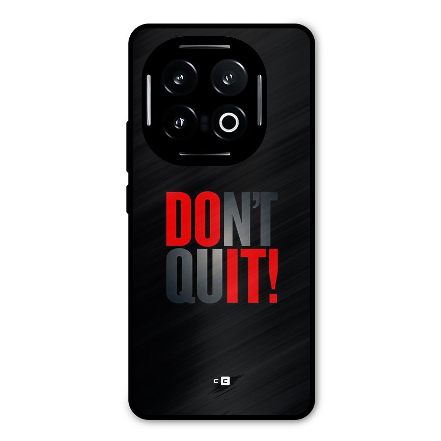 Classic Dont Quit Metal Back Case for iQOO 13