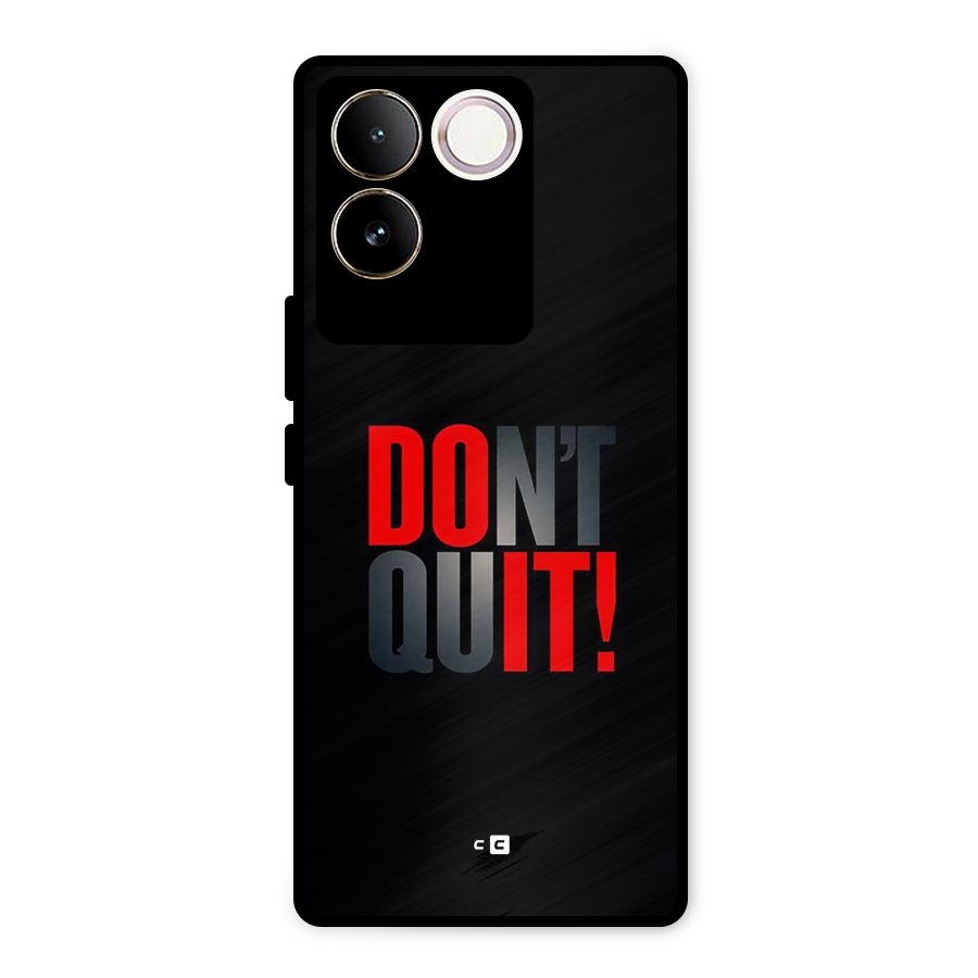 Classic Dont Quit Metal Back Case for iQOO Z7 Pro