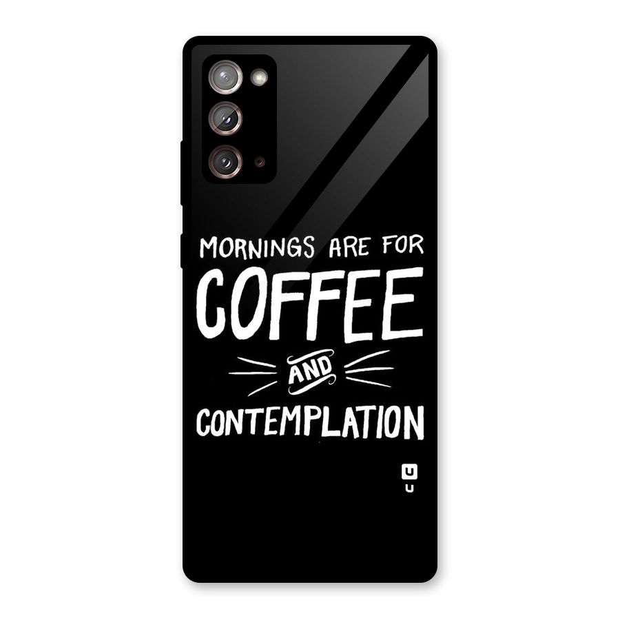 Coffee And Contemplation Glass Back Case for Galaxy Note 20