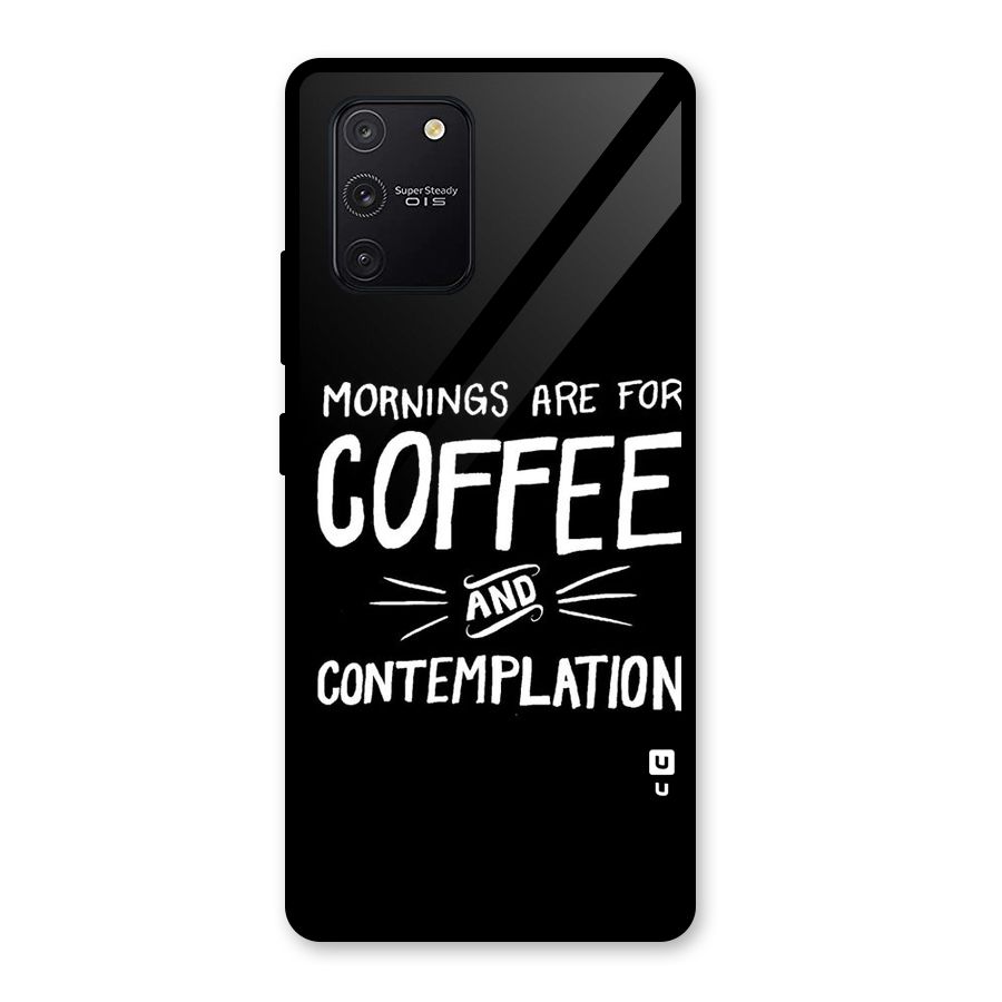 Coffee And Contemplation Glass Back Case for Galaxy S10 Lite