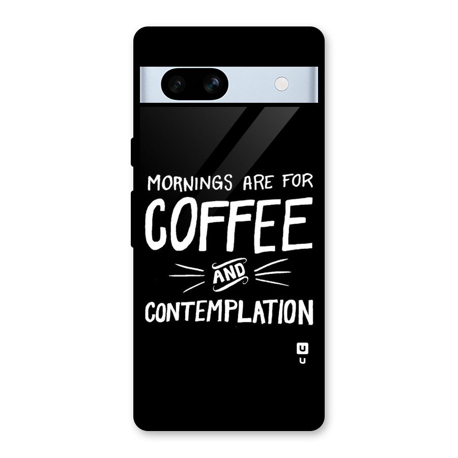Coffee And Contemplation Glass Back Case for Google Pixel 7a