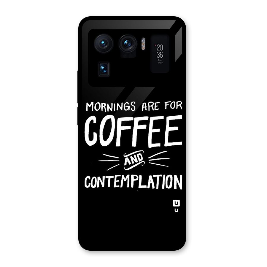 Coffee And Contemplation Glass Back Case for Mi 11 Ultra