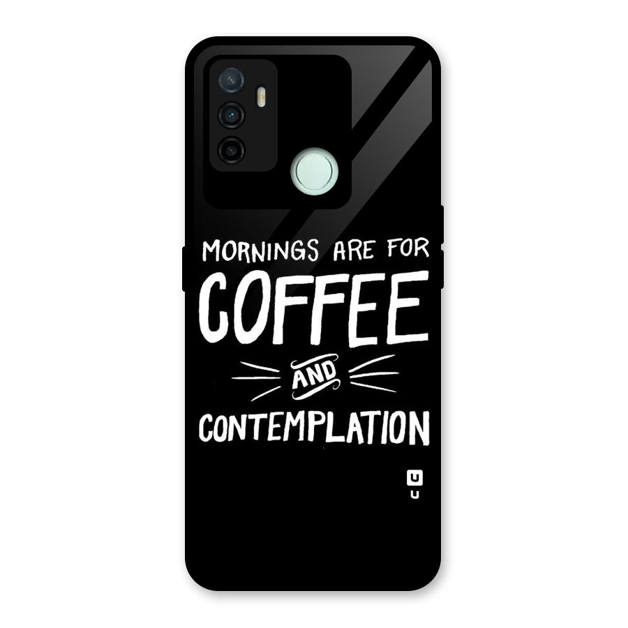 Coffee And Contemplation Glass Back Case for Oppo A53