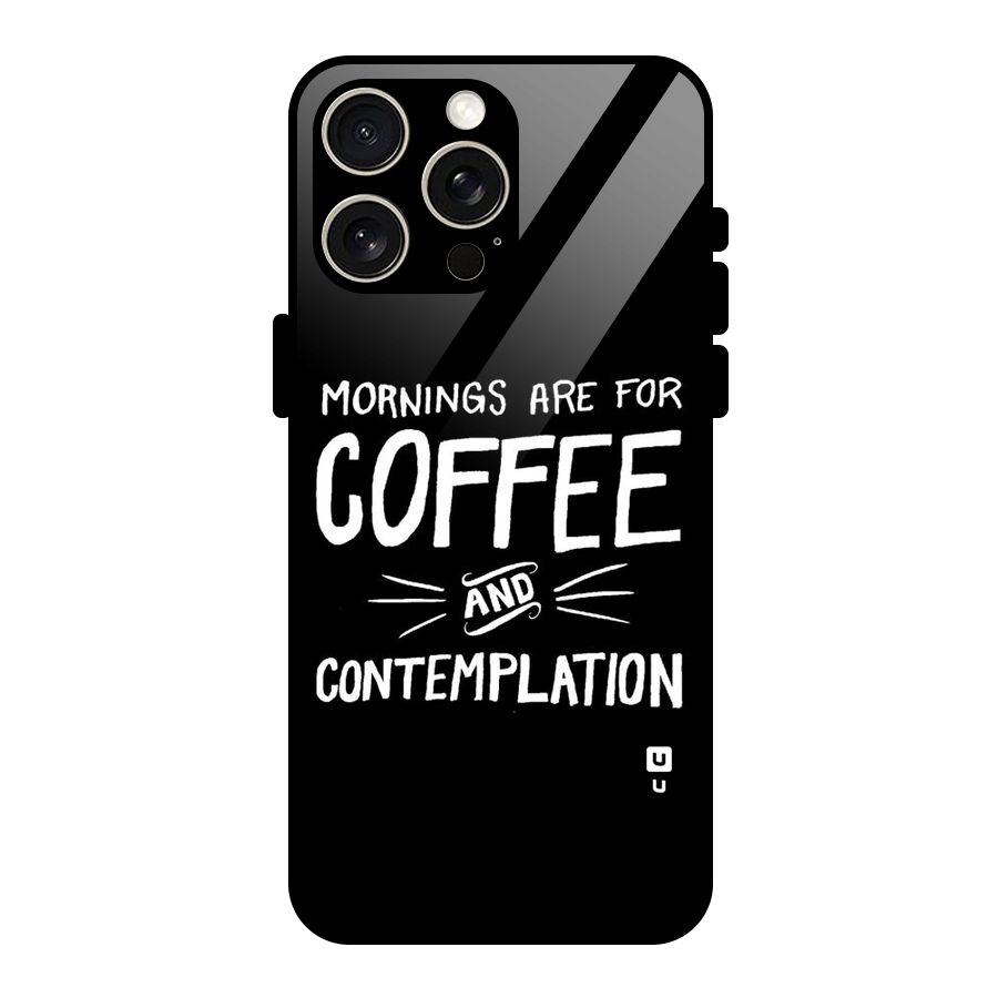 Coffee And Contemplation Glass Back Case for iPhone 15 Pro Max