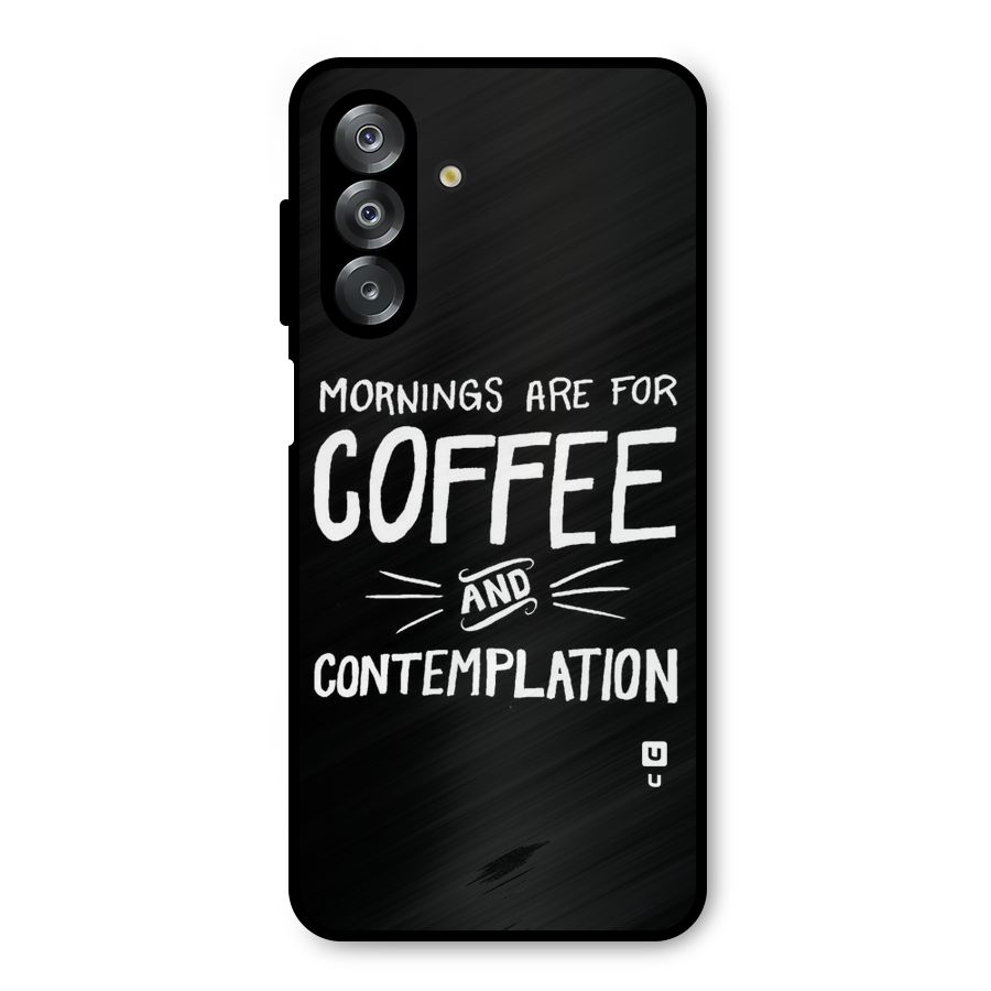 Coffee And Contemplation Metal Back Case for Galaxy A26