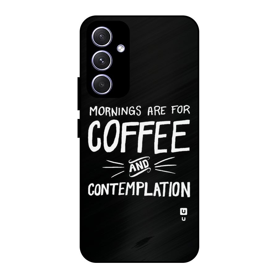 Coffee And Contemplation Metal Back Case for Galaxy A54