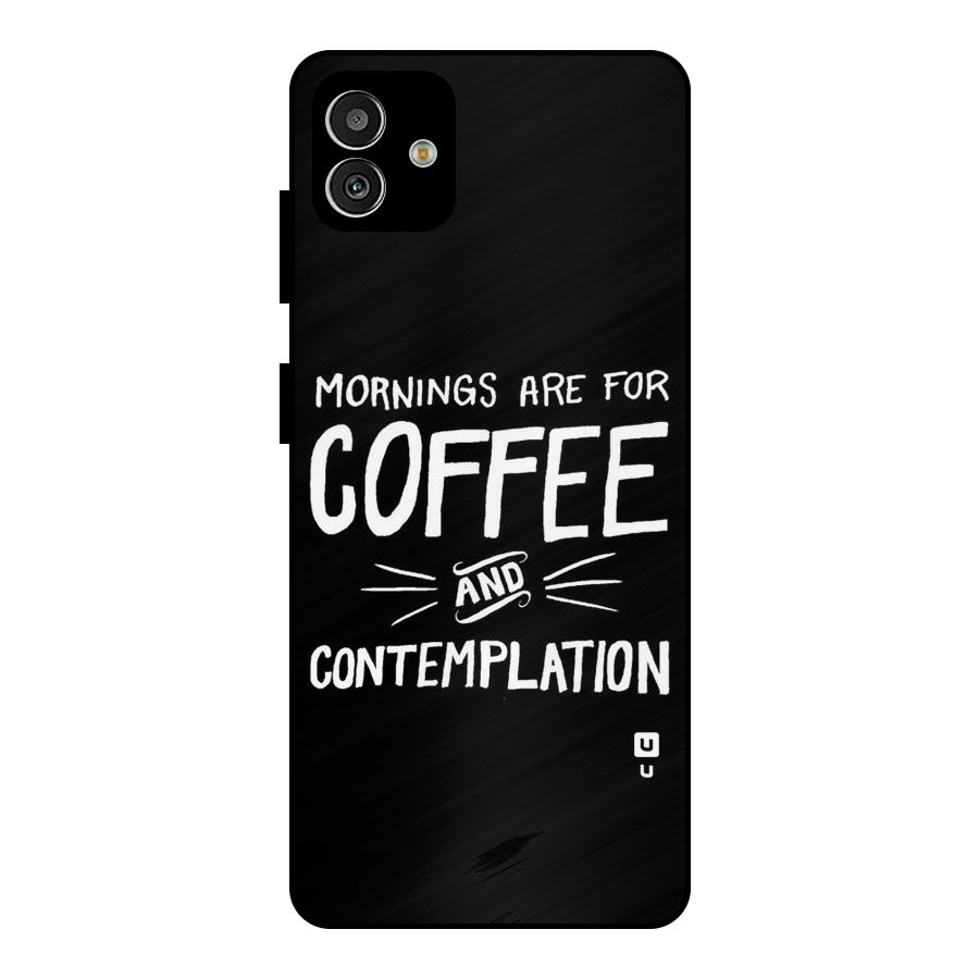 Coffee And Contemplation Metal Back Case for Galaxy M13 5G