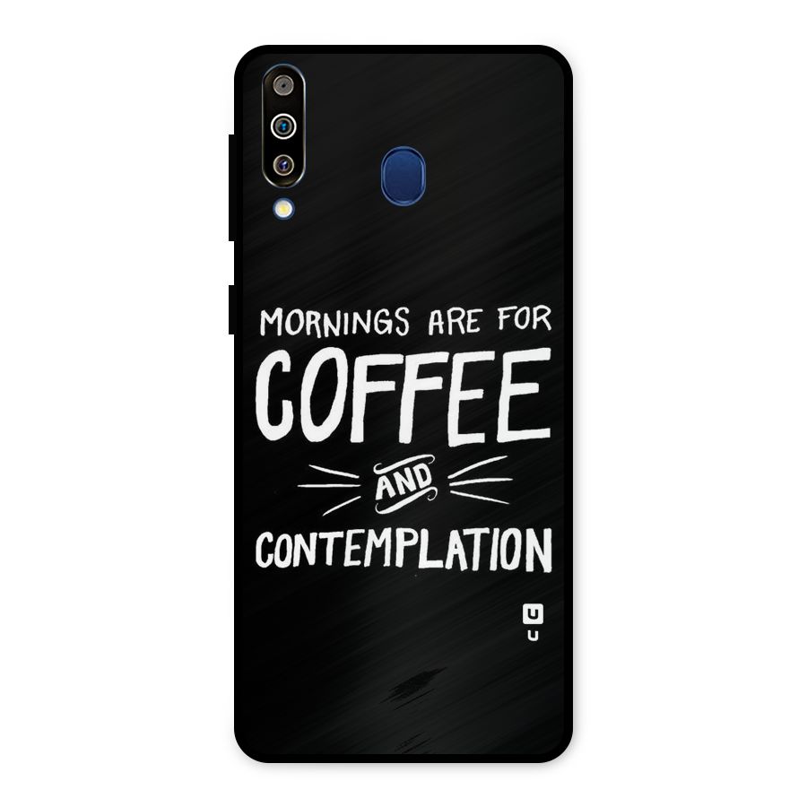 Coffee And Contemplation Metal Back Case for Galaxy M30