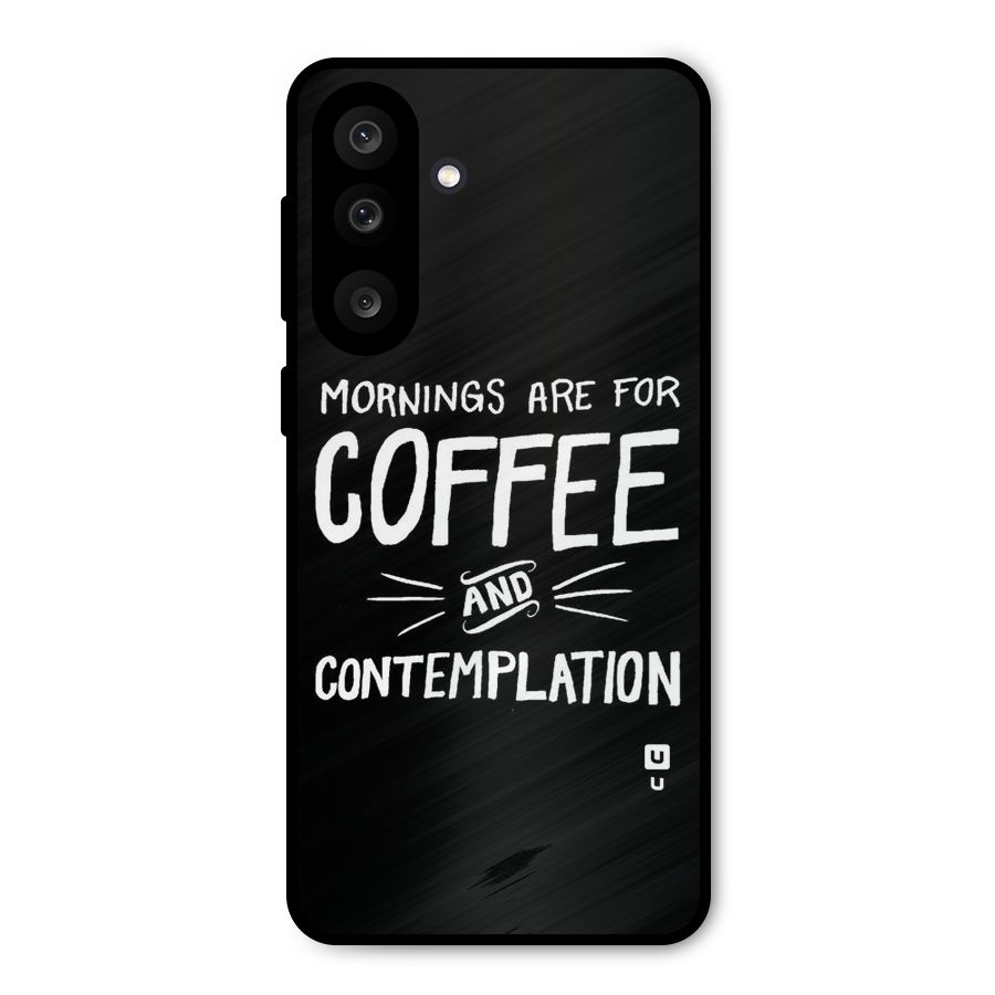 Coffee And Contemplation Metal Back Case for Galaxy M56