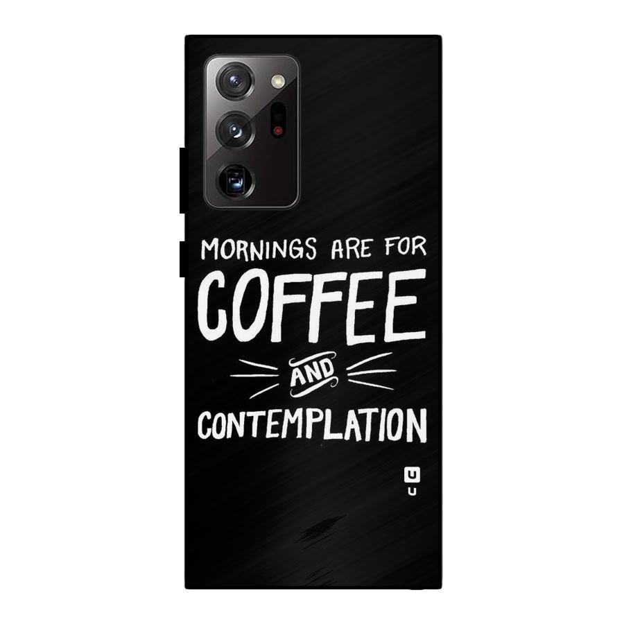Coffee And Contemplation Metal Back Case for Galaxy Note 20 Ultra