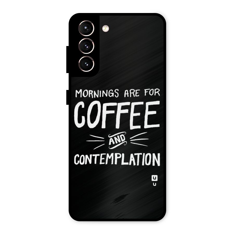 Coffee And Contemplation Metal Back Case for Galaxy S21 5G