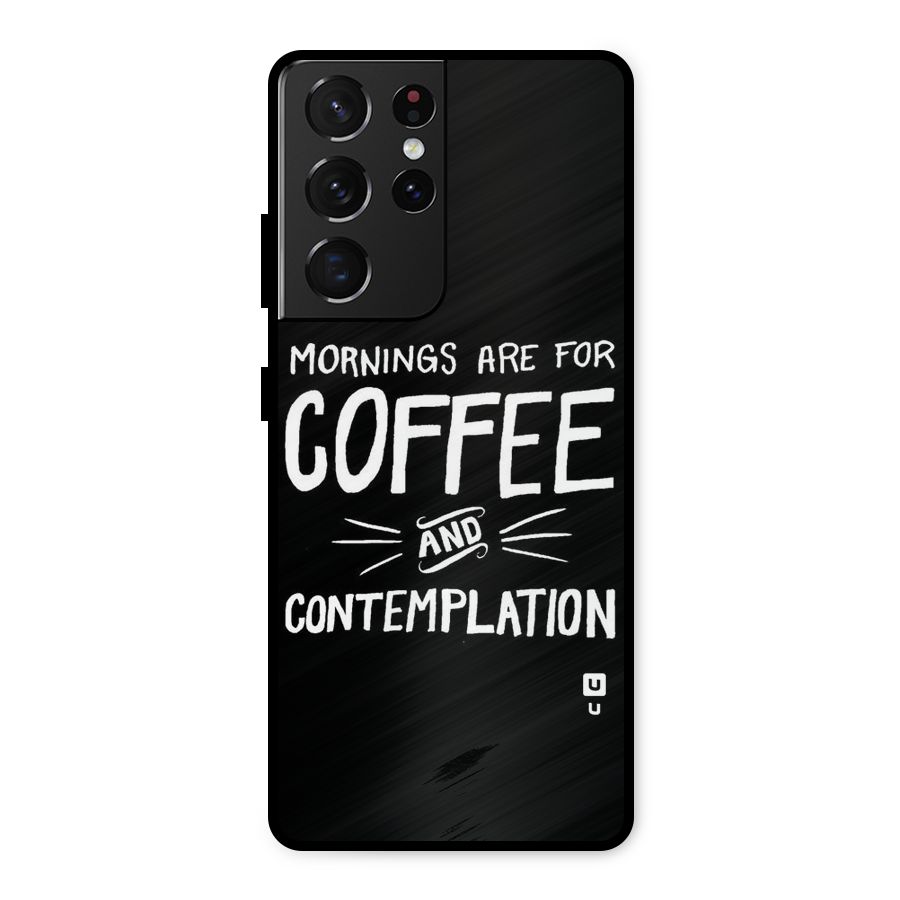 Coffee And Contemplation Metal Back Case for Galaxy S21 Ultra 5G