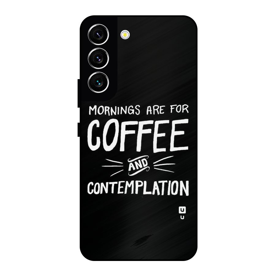 Coffee And Contemplation Metal Back Case for Galaxy S22 5G