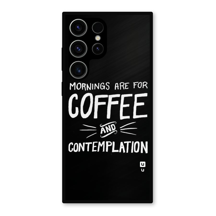 Coffee And Contemplation Metal Back Case for Galaxy S23 Ultra