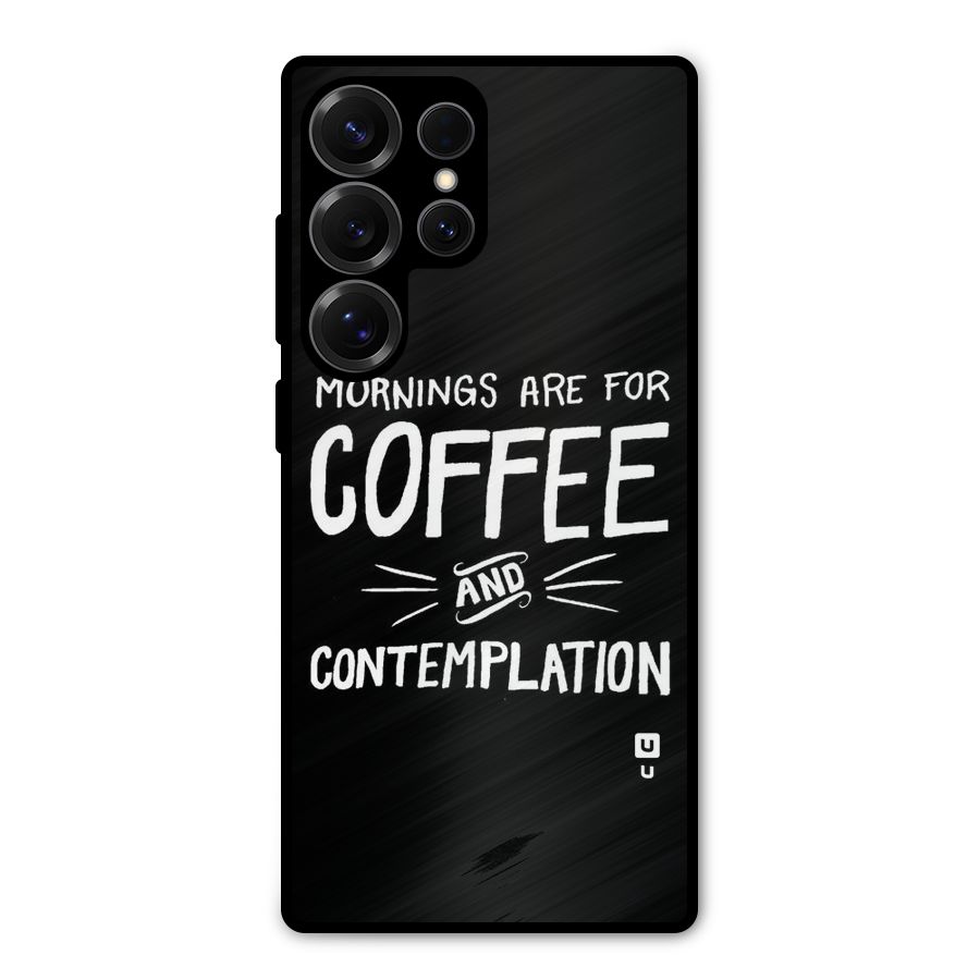 Coffee And Contemplation Metal Back Case for Galaxy S25 Ultra