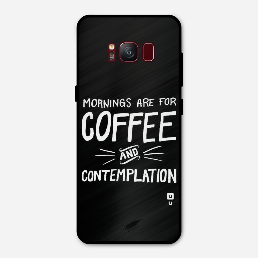 Coffee And Contemplation Metal Back Case for Galaxy S8
