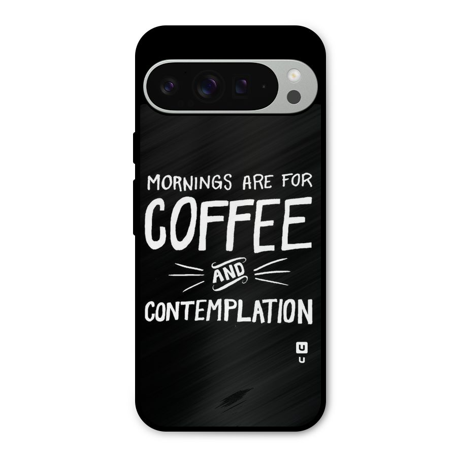 Coffee And Contemplation Metal Back Case for Google Pixel 9 Pro XL