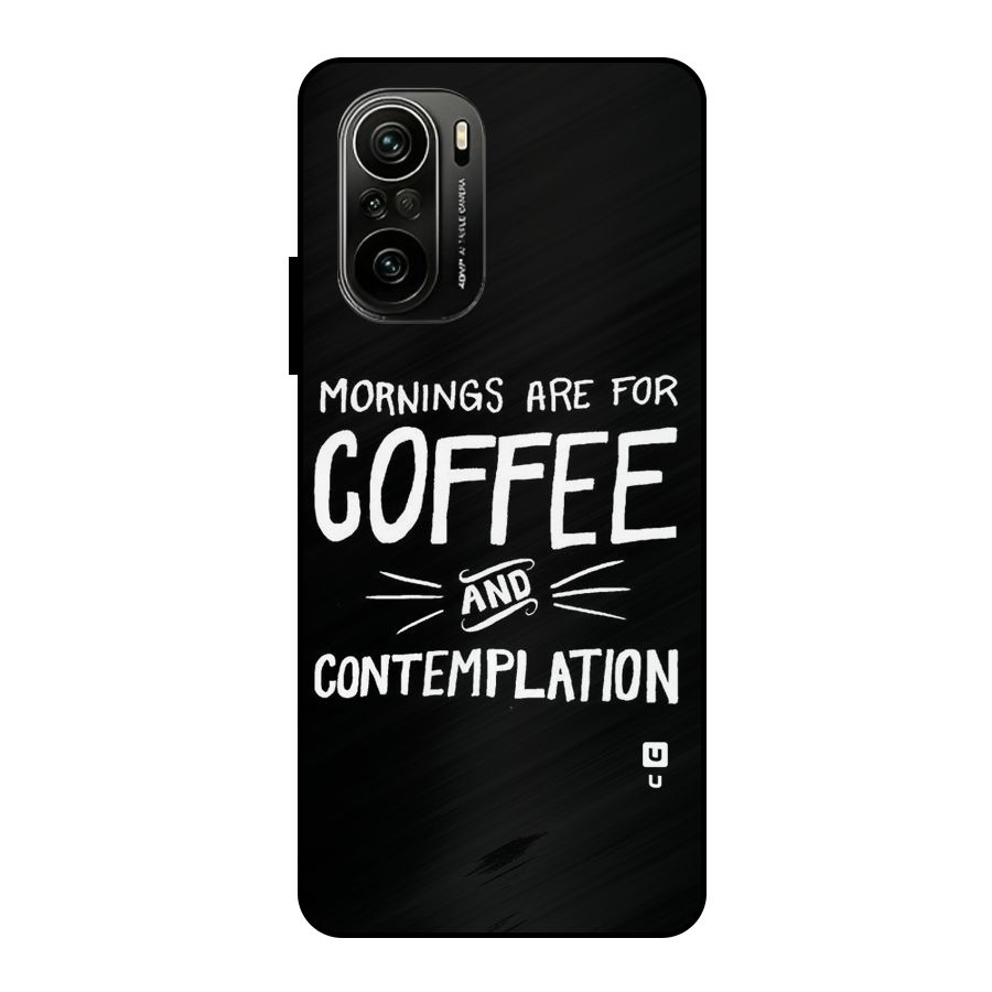 Coffee And Contemplation Metal Back Case for Mi 11X Pro
