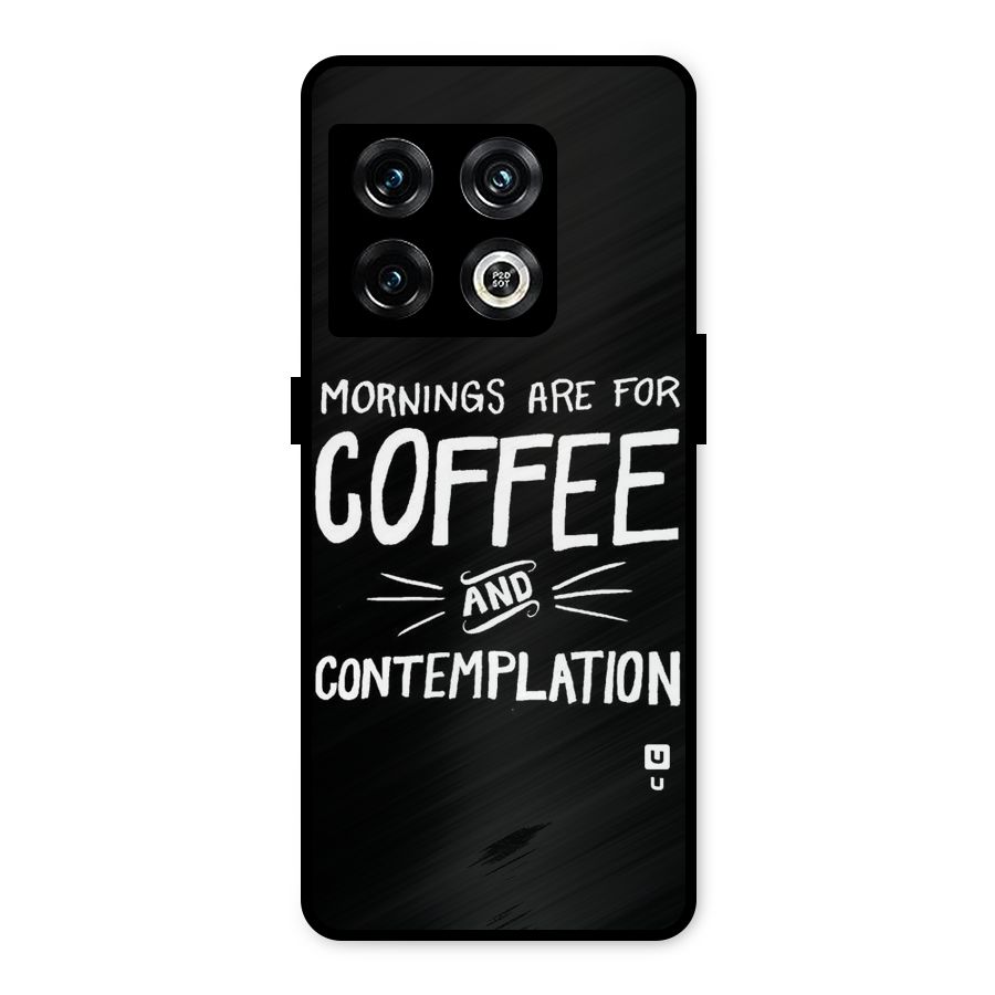 Coffee And Contemplation Metal Back Case for OnePlus 10 Pro 5G