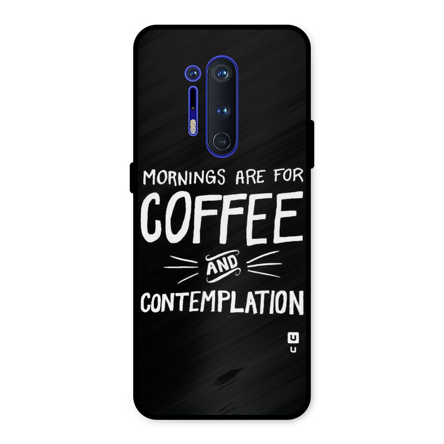 Coffee And Contemplation Metal Back Case for OnePlus 8 Pro