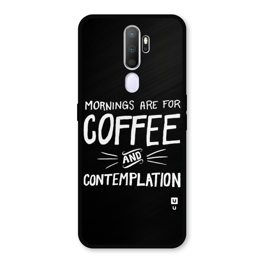 Coffee And Contemplation Metal Back Case for Oppo A9 (2020)
