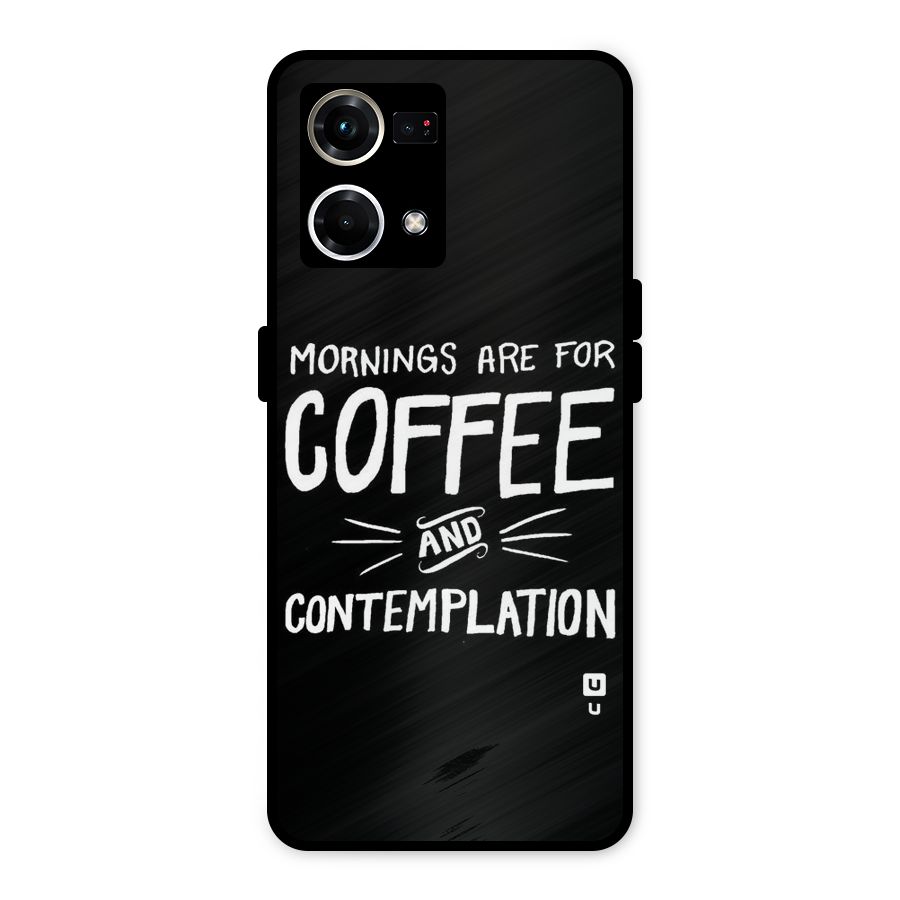 Coffee And Contemplation Metal Back Case for Oppo F21s Pro 4G