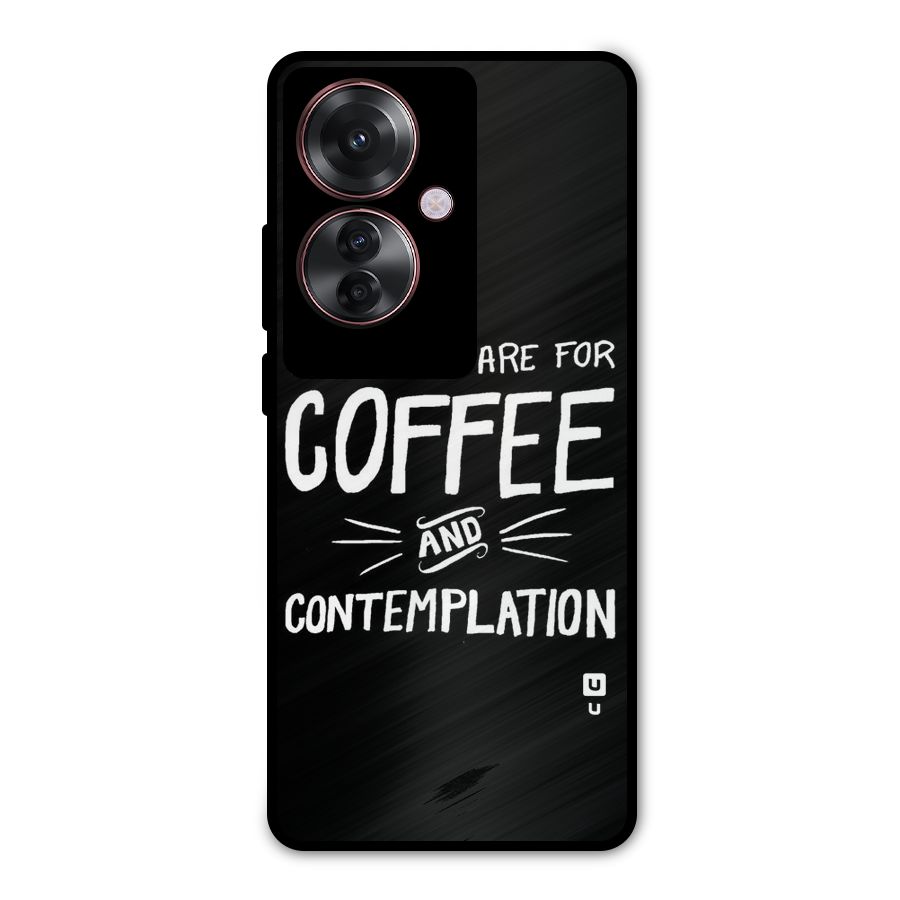 Coffee And Contemplation Metal Back Case for Oppo F25 Pro