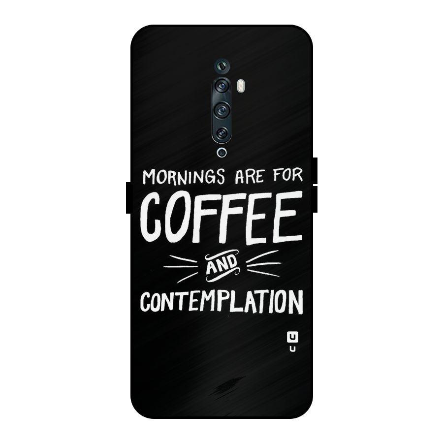 Coffee And Contemplation Metal Back Case for Oppo Reno2 F