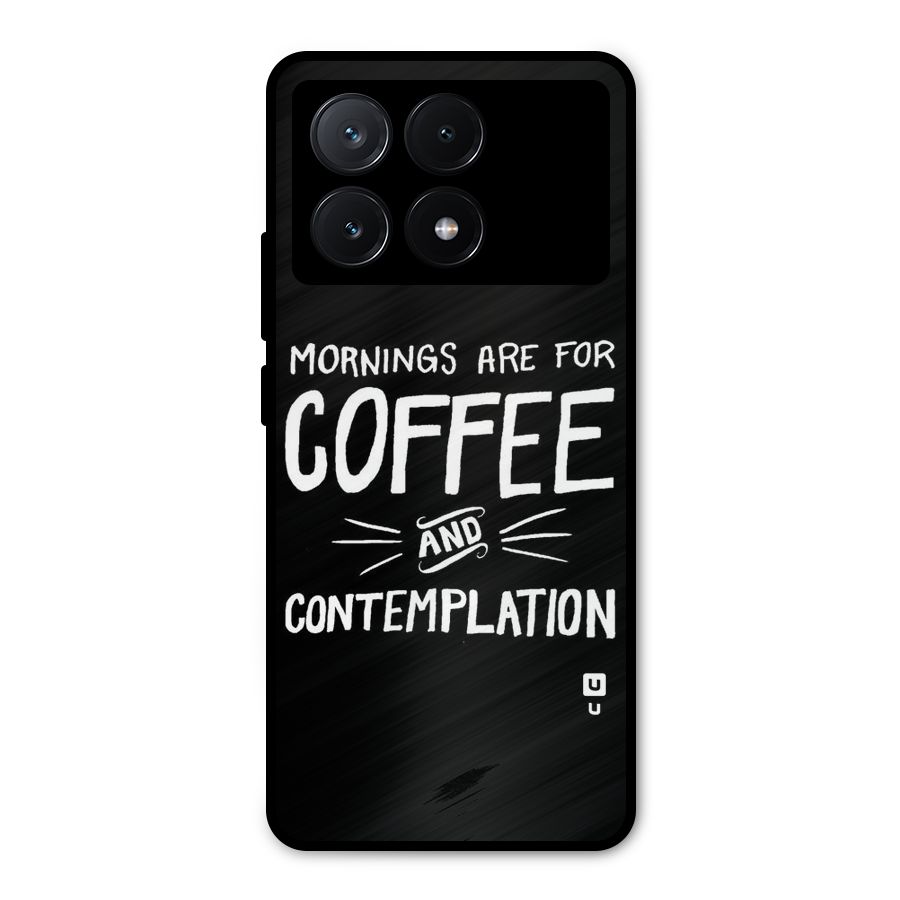 Coffee And Contemplation Metal Back Case for Poco X6 Pro