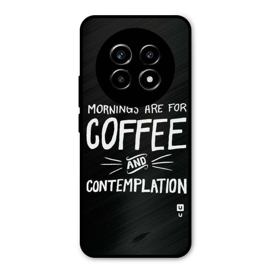 Coffee And Contemplation Metal Back Case for Realme 13 Pro