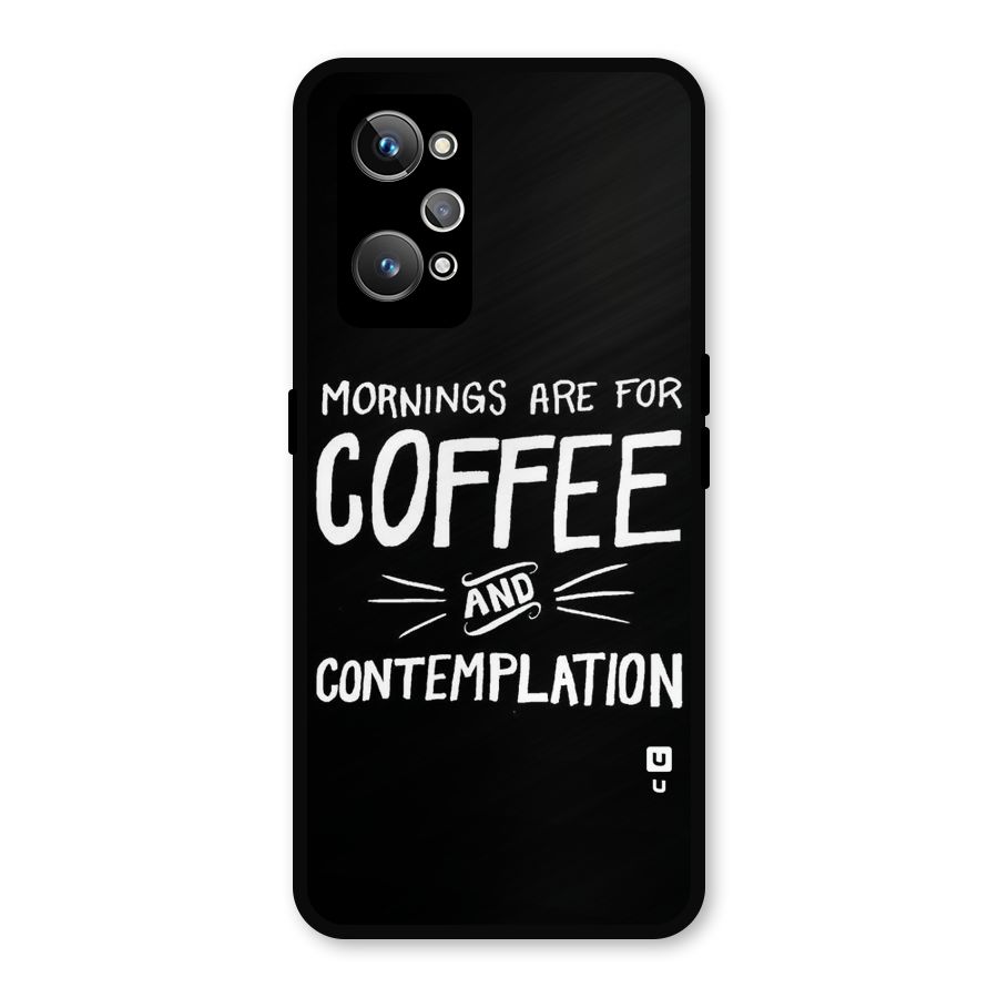 Coffee And Contemplation Metal Back Case for Realme GT Neo 3T