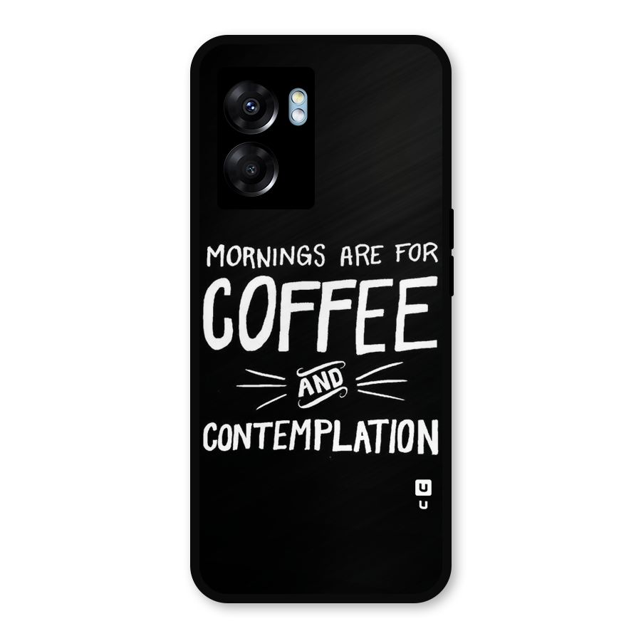 Coffee And Contemplation Metal Back Case for Realme Narzo 50 5G