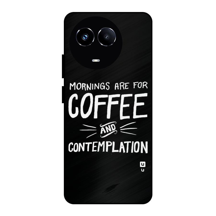 Coffee And Contemplation Metal Back Case for Realme Narzo 60X