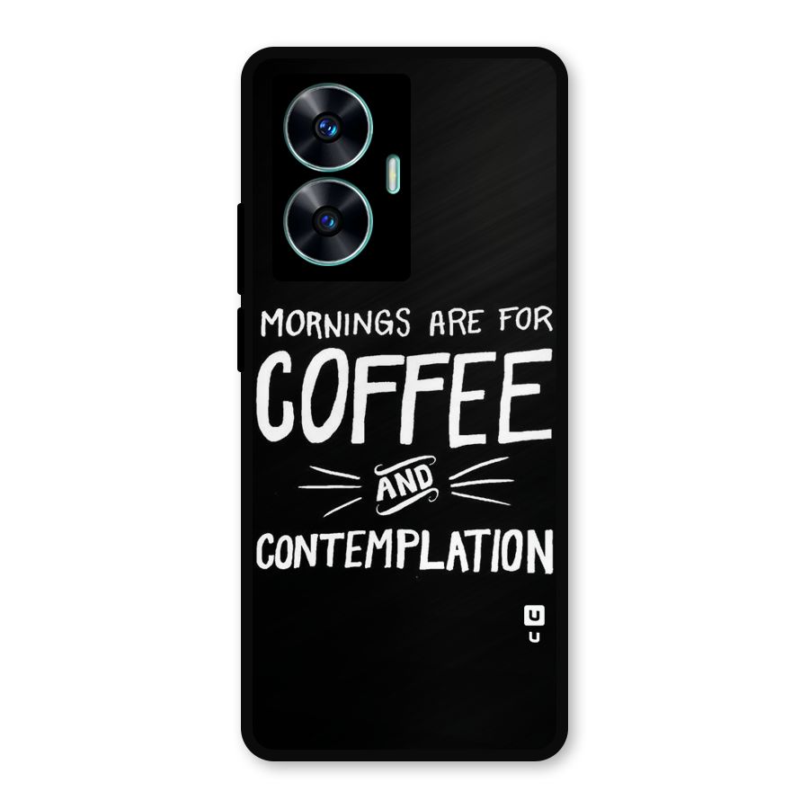 Coffee And Contemplation Metal Back Case for Realme Narzo N55