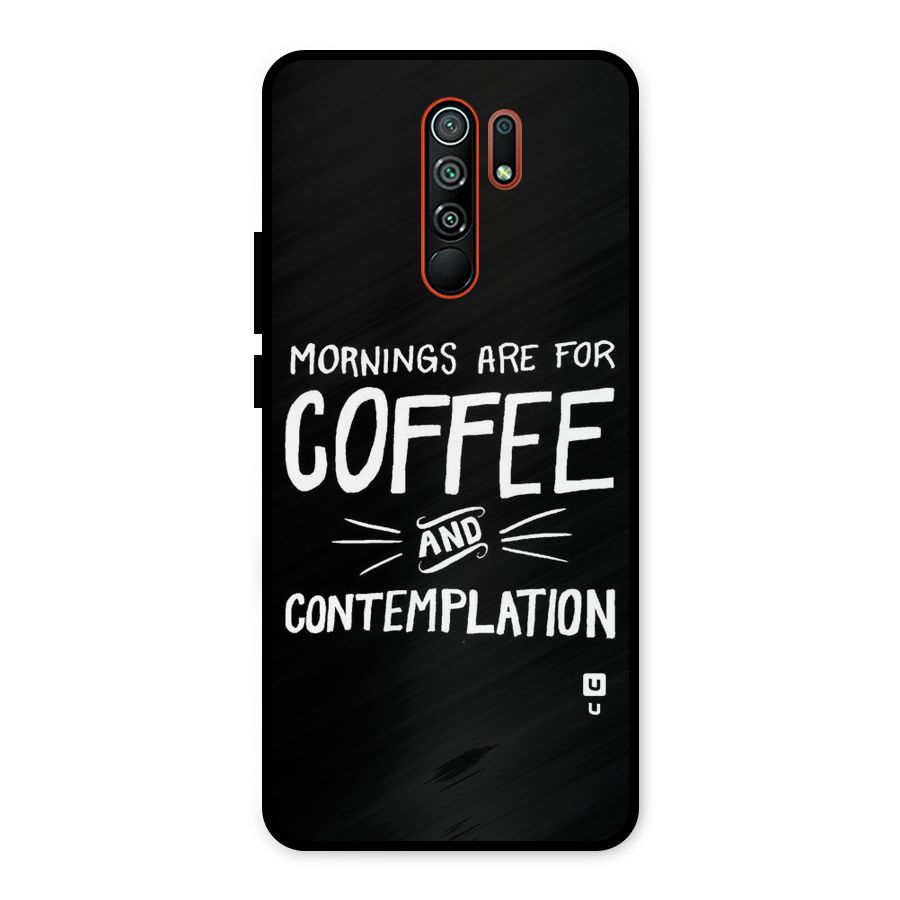 Coffee And Contemplation Metal Back Case for Redmi 9 Prime