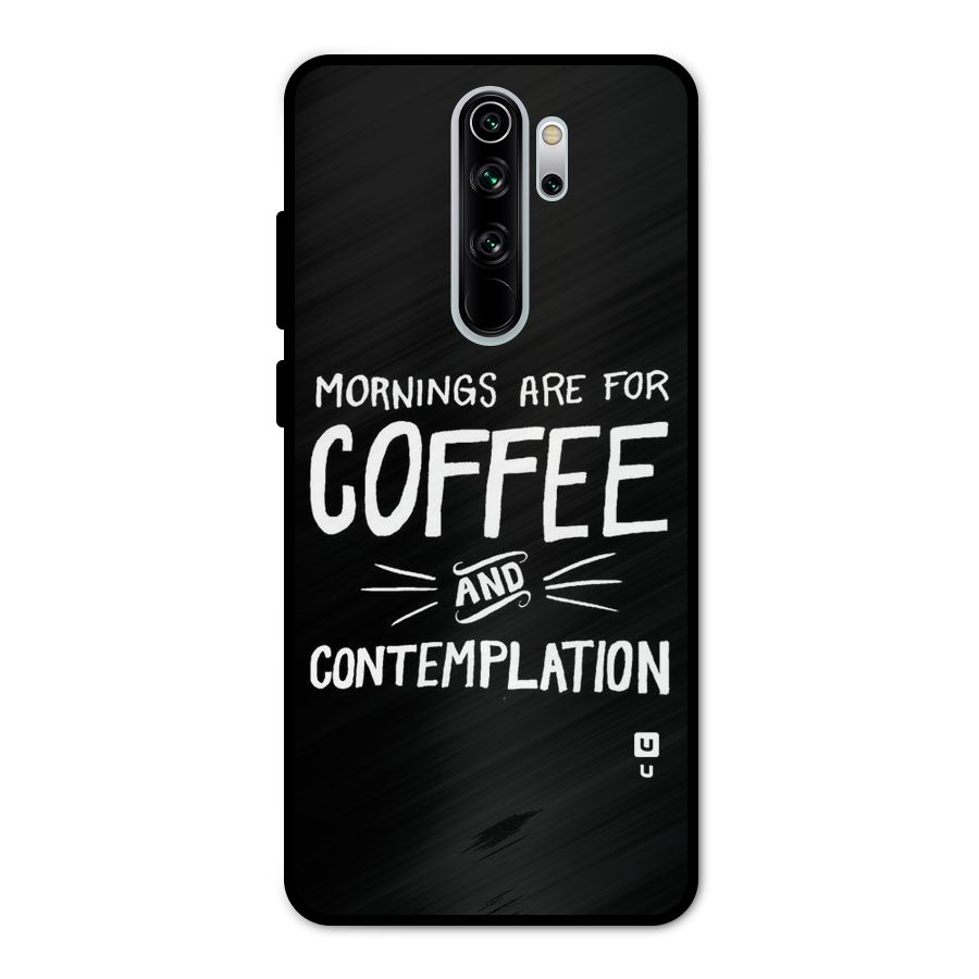 Coffee And Contemplation Metal Back Case for Redmi Note 8 Pro